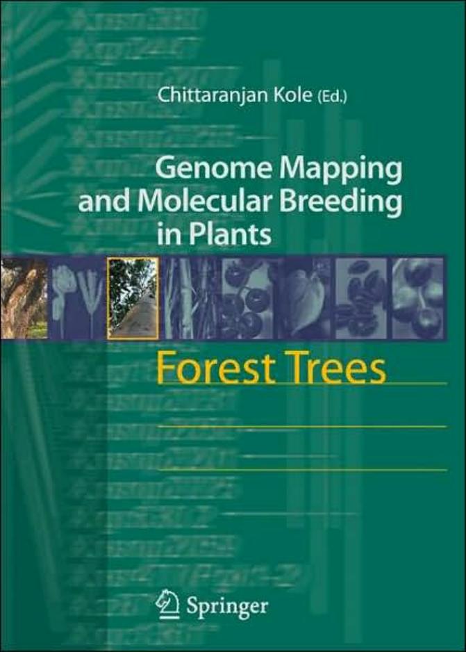 Forest Trees (Genome Mapping and Molecular Breeding in Plants) by Chittaranjan Kole