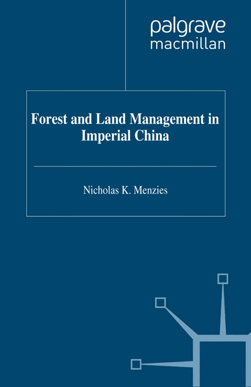 Forest and Land Managment in Imperial China by Nicholas K. Menzies