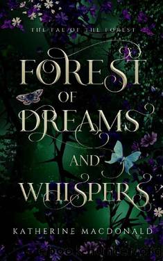 Forest of Dreams and Whispers: A Sleeping Beauty Retelling (The Fae of the Forest) by Katherine Macdonald