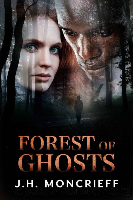 Forest of Ghosts by J. H. Moncrieff