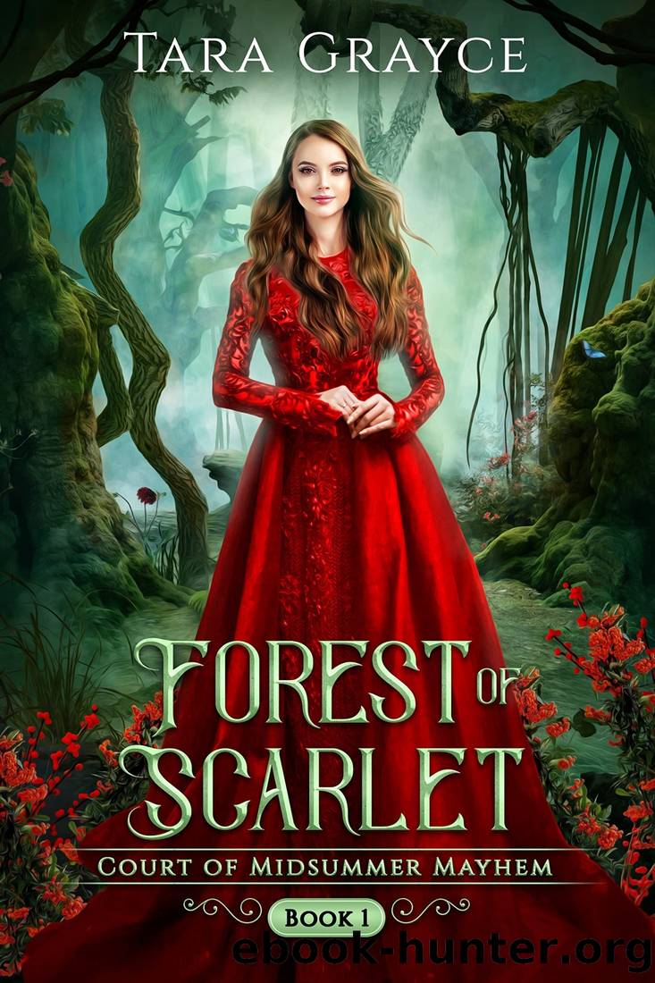 Forest of Scarlet by Tara Grayce