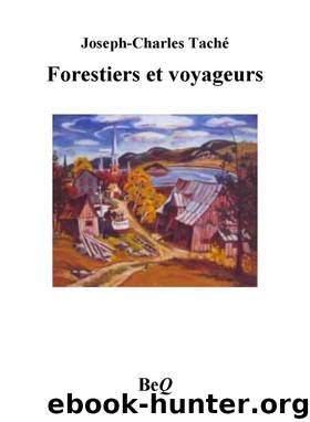 Forestiers et voyageurs by Joseph-Charles Taché