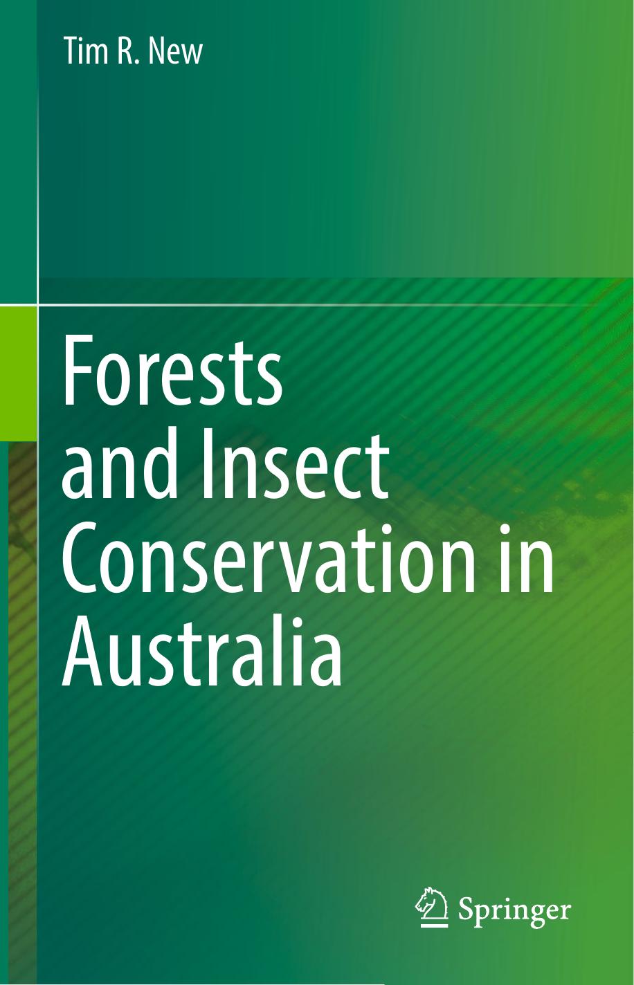 Forests and Insect Conservation in Australia by Tim R. New