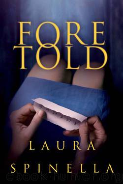 Foretold (A Ghost Gifts Novel Book 2) by Laura Spinella