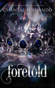 Foretold: A Spicy, Enemies to Lovers, Fated Mates Romantasy by Chantal Fernando