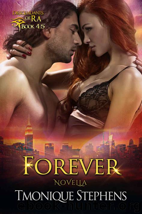 Forever (Descendants of Ra: Book 4.5) by Tmonique Stephens
