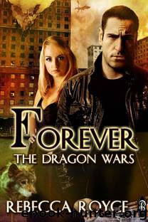 Forever (The Dragon Wars) by Rebecca Royce