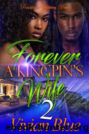 Forever A Kingpin's Wife 2 by Vivian Blue