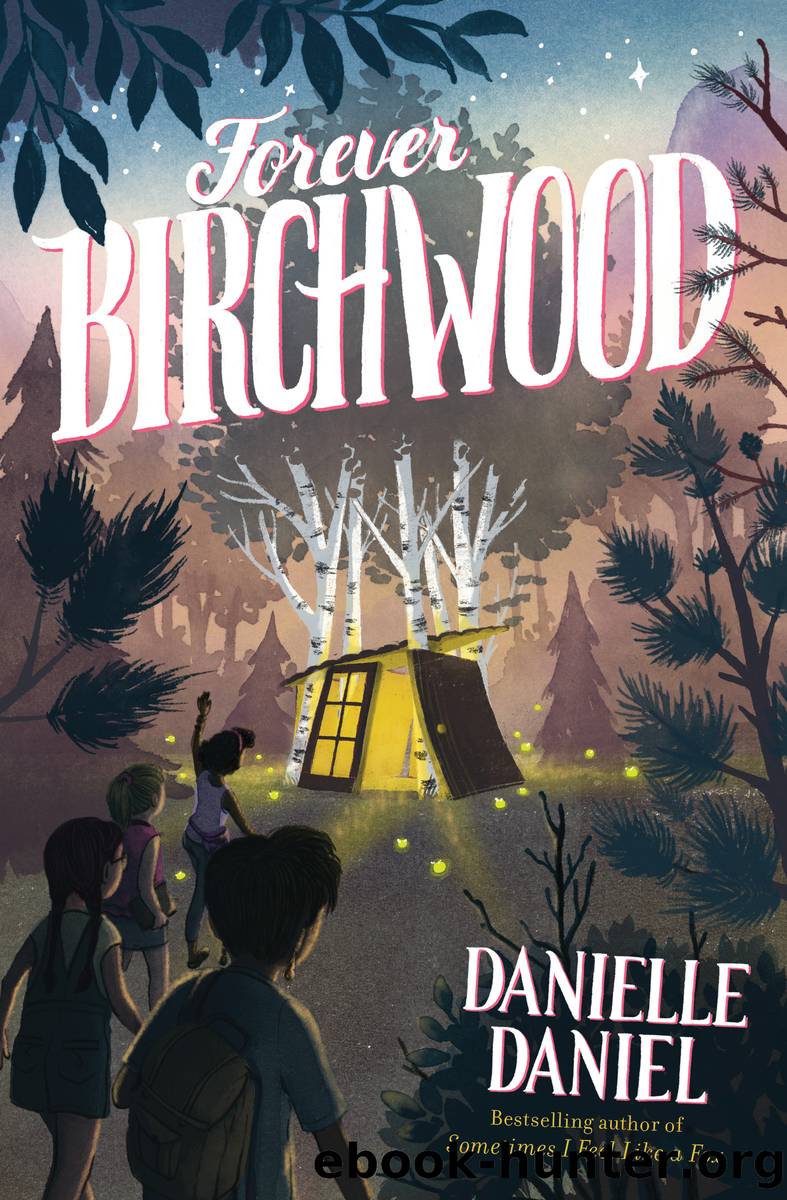 Forever Birchwood by Danielle Daniel
