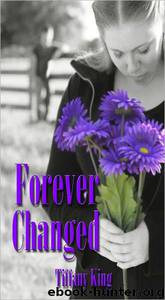 Forever Changed by Tiffany King