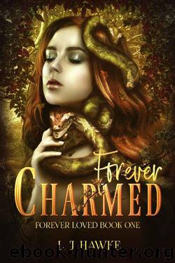 Forever Charmed: Book One Forever Loved by L. J. Hawke