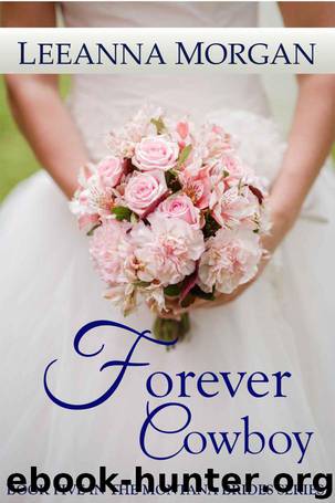 Forever Cowboy (Montana Brides Book 5) by Leeanna Morgan