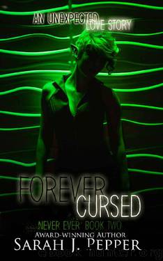 Forever Cursed (Never Ever Series Book 2) by Sarah J. Pepper