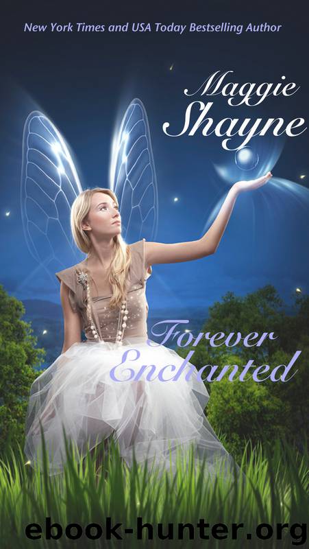 Forever Enchanted (The Fairies of Rush) by Maggie Shayne
