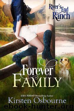 Forever Family (River's End Ranch Book 26) by Kirsten Osbourne & River's End Ranch