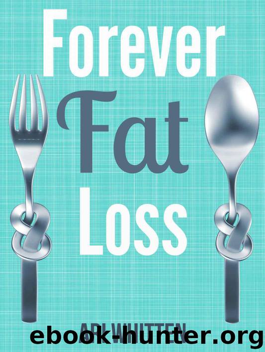 Forever Fat Loss: Escape the Low Calorie and Low Carb Diet Traps and Achieve Effortless and Permanent Fat Loss by Working with Your Biology Instead of Against It