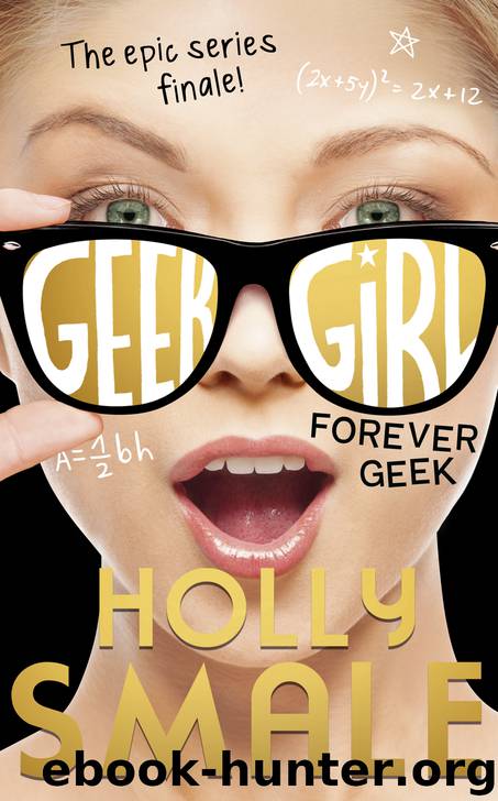 Forever Geek by Holly Smale