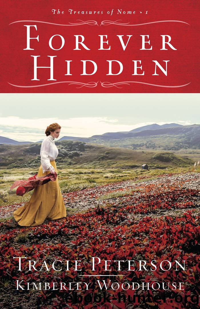 Forever Hidden by Tracie Peterson and Kimberley Woodhouse