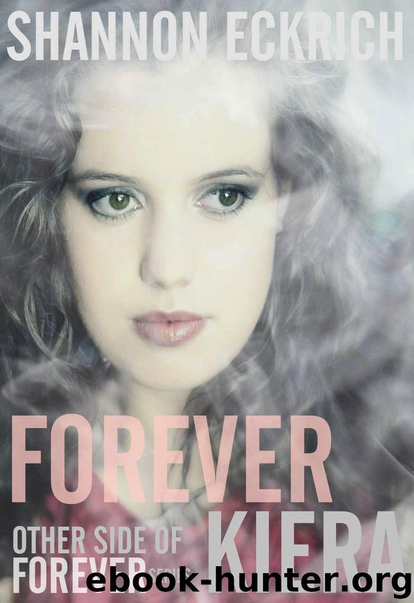 Forever Kiera (Other Side of Forever series Book 2) by Eckrich Shannon
