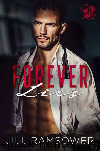 Forever Lies: A Mafia Romance (The Five Families Book 1) by Jill Ramsower