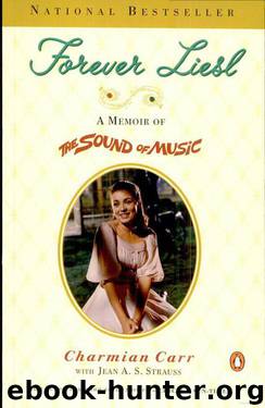 Forever Liesl: A Memoir of the Sound of Music by Charmian Carr