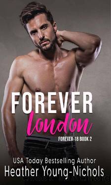 Forever London: A Rockstar Romance (Forever 18 Book 2) by Heather Young-Nichols