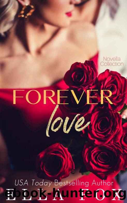 Forever Love: A Novella Collection by Fox Ella