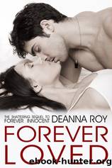 Forever Loved by Deanna Roy
