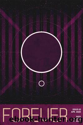 Forever Magazine Issue 63 by Robert Reed & Anil Menon & Sarah Pinsker