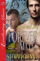 Forever Mates: Stefan & Bay (Siren Publishing Everlasting Classic ManLove) by Stormy Glenn