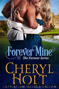 Forever Mine (The Forever Series #2) by Cheryl Holt