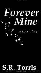 Forever Mine by S. R. Torris