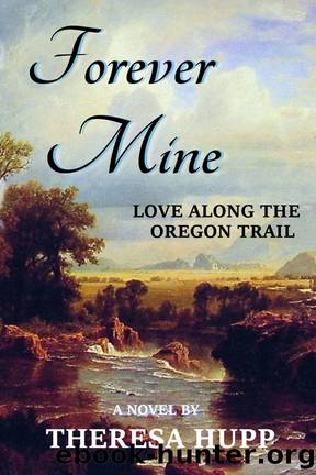 Forever Mine by Theresa Hupp