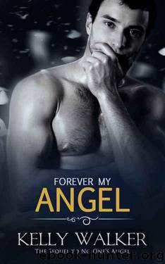 Forever My Angel by Walker Kelly