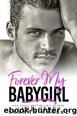 Forever My Babygirl: A Billionaire Romance (Vegas Daddies) by Jane Henry & Shanna Handel