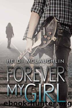 Forever My Girl by McLaughlin Heidi