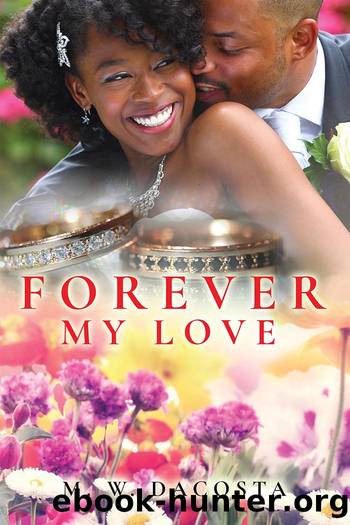 Forever My Love by M.W Dacosta
