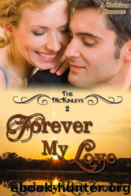 Forever My Love: A Christian Romance (The McKinleys Book 2) by Jordan Kimberly Rae