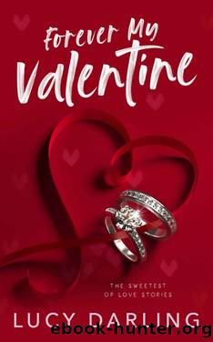 Forever My Valentine by Lucy Darling