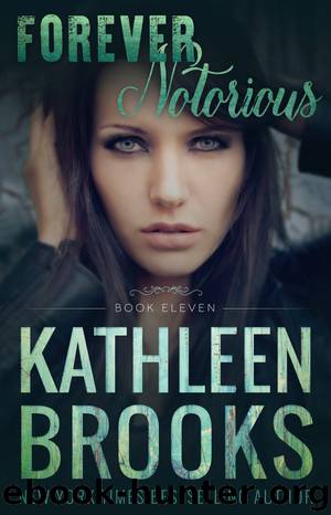 Forever Notorious: Forever Bluegrass #11 by Kathleen Brooks