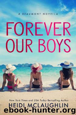 Forever Our Boys: A Beaumont Novella by Heidi McLaughlin