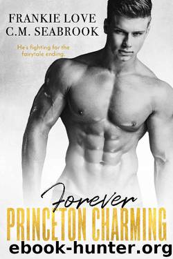 Forever Princeton Charming (The Princeton Charming Series Book 4) by Frankie Love & C.M. Seabrook
