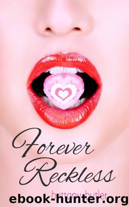 Forever Reckless by Brittany Butler