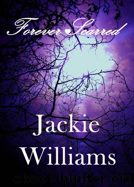 Forever Scarred (Scarred Series Book 3) by Williams Jackie