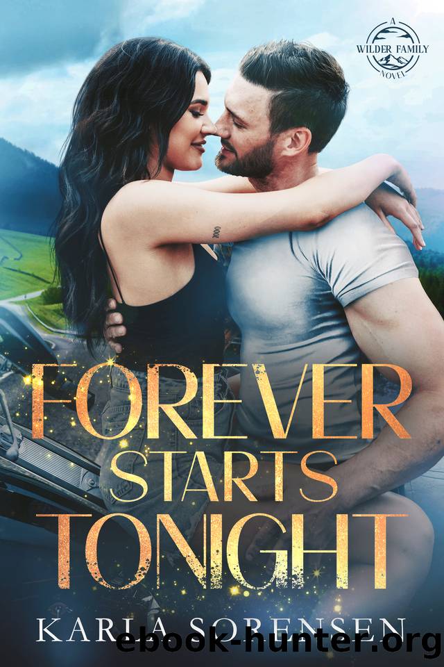 Forever Starts Tonight: Poppy Wilder's book (Wilder Family) by Karla Sorensen