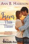 Forever This Time by Ann B. Harrison