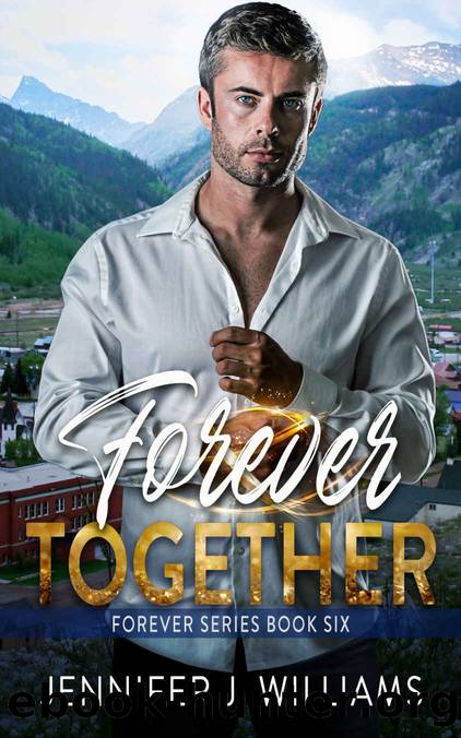 Forever Together by Williams Jennifer J