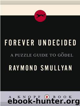 Forever Undecided by Raymond M. Smullyan