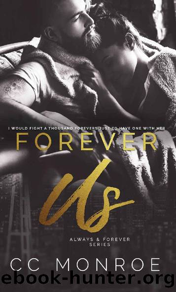 Forever Us (Always and Forever Book 4) by CC Monroe