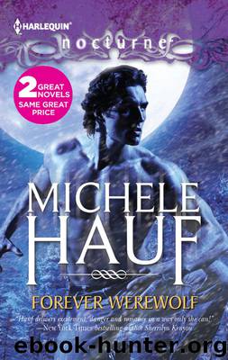 Forever Werewolf: Forever Werewolf\Moon Kissed (Harlequin Nocturne) by Hauf Michele